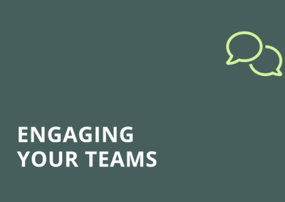 Engaging your teams
